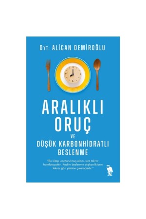 Aralıklı Oruç Ve Düşük Karbonhidratlı Beslenme Alican Demiroğlu - Nemesis Kitap
