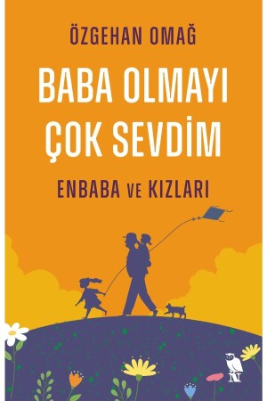 Baba Olmayı Çok Sevdimı Özgehan Omağ 9786256947498 - Nemesis Kitap