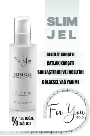 Çatlak Ve Selülit Karşıtı- Çatlak Bakım- Bölgesel Inceltici - Vücut Sıkılaştırıcı Slim Jel 150 ml - For You Gold