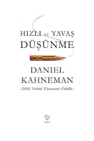 Daniel Kahneman - Hızlı Ve Yavaş Düşünme 9789754345315 - Daniel Kahneman - 1