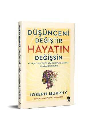 Düşünceni Değiştir Hayatın Değişsin - Joseph Murphy - Nemesis Kitap