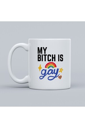 How Can I Be Homofobic My Bitch Is Gay Yazılı Baskılı Lgbt Ally Kupa Bardak My Btch is Gay - 3