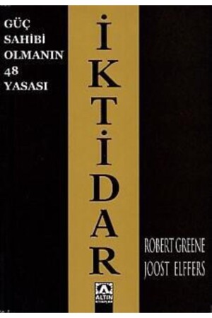 Iktidar Güç Sahibi Olmanın 48 Yasası - Altın Kitaplar