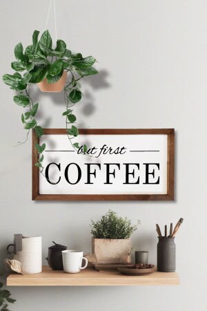 Kahve Köşesi But First Coffee Ahşap Çerçeve - Wooden Factory