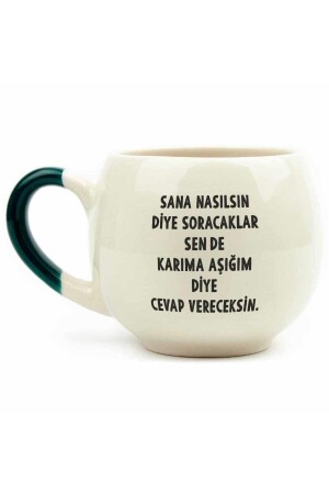 Karıma Aşığım Diye Cevap Vereceksin Krem Parlak Balon Kupa (YEŞİL KULP) - Hediye Seramik Kupa - Palto Tasarım