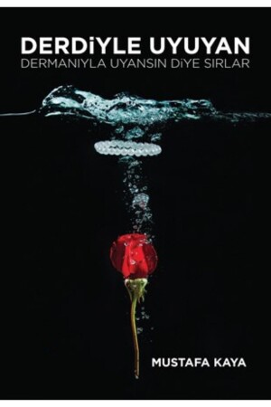 Mustafa Kaya - Derdiyle Uyuyan Dermanıyla Uyansın - Mk Mustafakaya