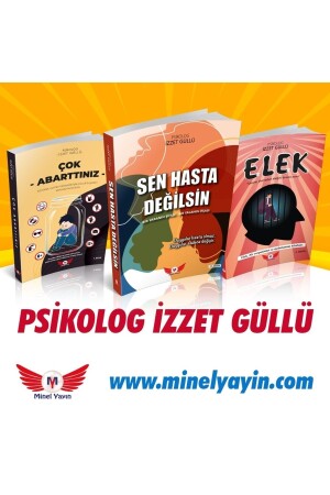Psikolog Izzet Güllü 3 Eser Sen Hasta Değilsin & Elek & Çok Abarttınız - Minel Yayın